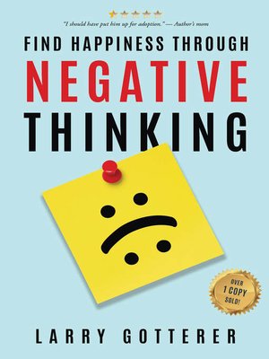 cover image of FIND HAPPINESS THROUGH NEGATIVE THINKING
